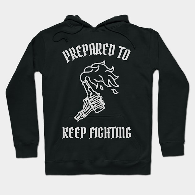 Prepared To Keep Fighting - Prepper Hoodie by Family Heritage Gifts